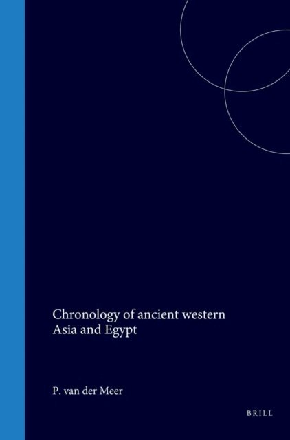 P. van der Meer - Chronology of ancient western Asia and Egypt, E-bok