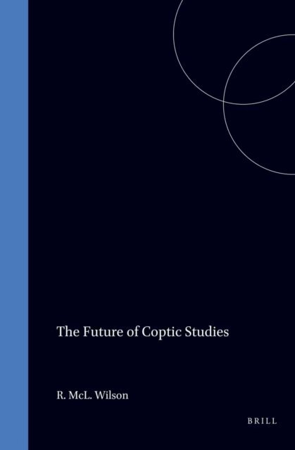 R. MCL. Wilson - Future of Coptic Studies, E-bok