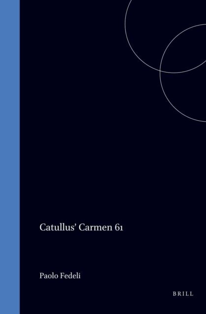 Paolo Fedeli - Catullus' Carmen 61, E-bok
