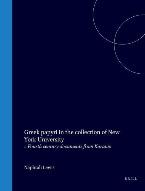 Naphtali Lewis - Greek papyri in the collection of New York University, E-bok