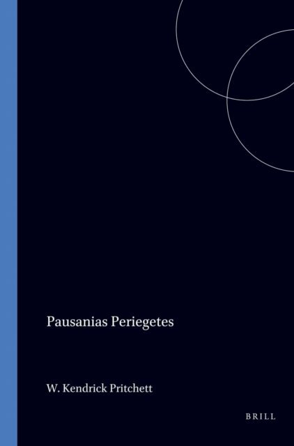 W. Kendrick Pritchett - Pausanias Periegetes, E-bok