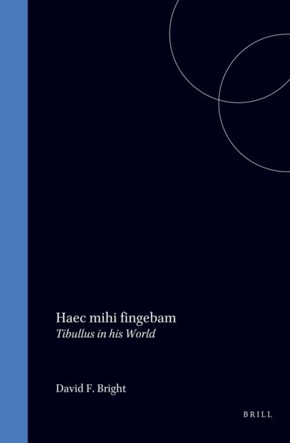 David F. Bright - Haec mihi fingebam, E-bok