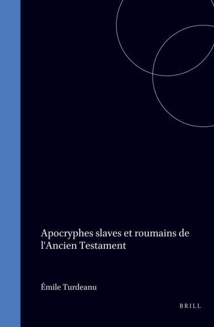 Turdeanu - Apocryphes slaves et roumains de l'Ancien Testament, E-bok