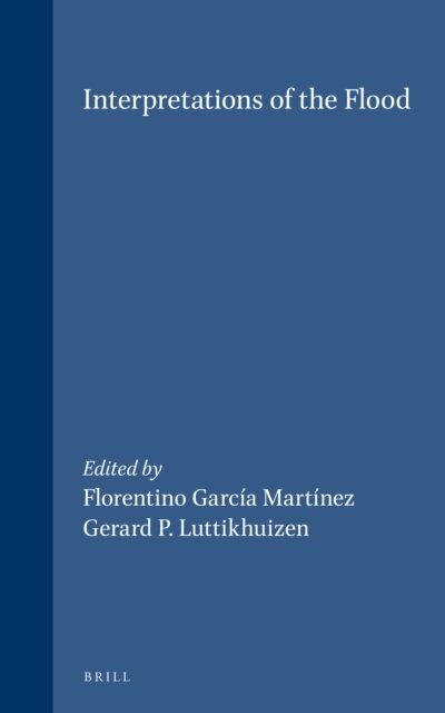 Florentino Garcia Martinez, Gerard P. Luttikhuizen - Interpretations of the Flood, E-bok