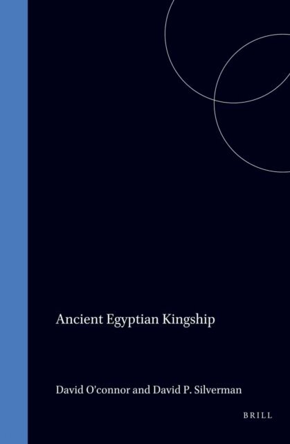 David P. Silverman, O'Connor - Ancient Egyptian Kingship, E-bok