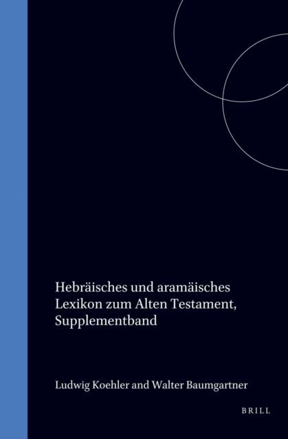 Walter Baumgartner, Ludwig Koehler - Hebraisches und Aramaisches Lexikon zum Alten Testament, E-bok