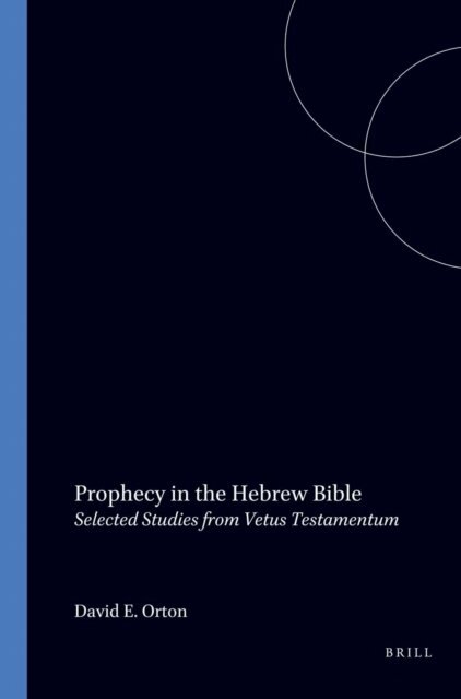David E. Orton - Prophecy in the Hebrew Bible, E-bok