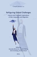 Refiguring Global Challenges: Literary and Cinematic Explorations of War, Inequality, and Migration