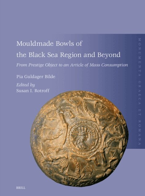 Pia Guldager Bilde, Susan Rotroff - Mouldmade Bowls of the Black Sea Region and Beyond, E-bok