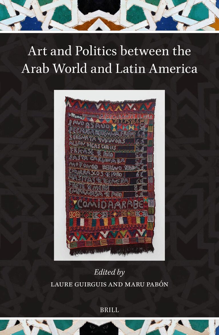 Art and Politics between the Arab World and Latin America, Inbunden