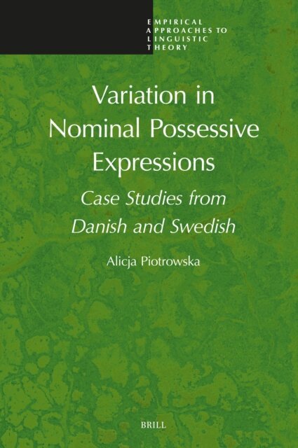 Alicja Piotrowska - Variation in Nominal Possessive Expressions, E-bok