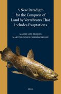 New Paradigm for the Conquest of Land by Vertebrates That Includes Exaptations