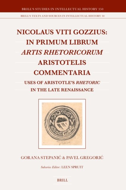 Pavel Gregoric, Gorana Stepanic - Nicolaus Viti Gozzius: In primum librum Artis rhetoricorum Aristotelis commentaria, E-bok
