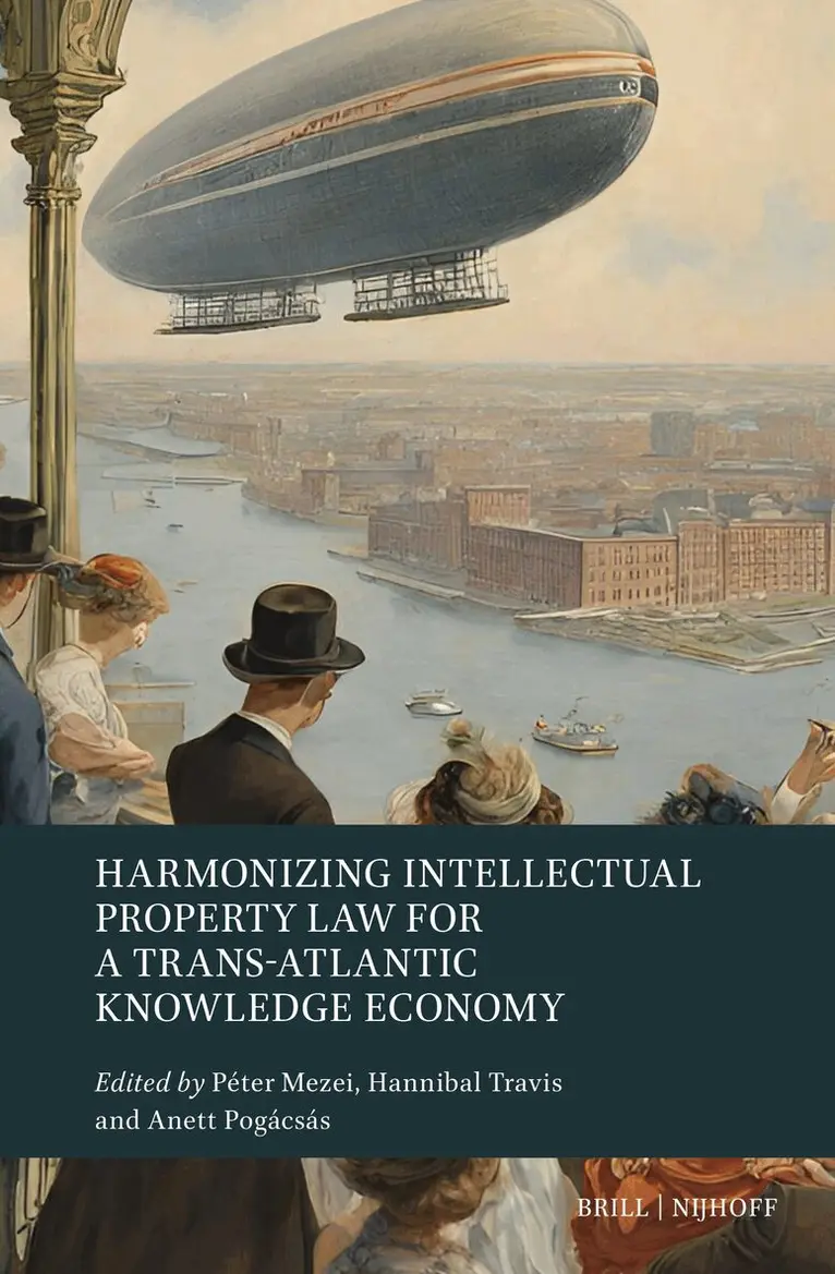Péter Mezei - Harmonizing Intellectual Property Law for a Trans-Atlantic Knowledge Economy, Inbunden. Tillgänglighet: Lägg i varukorg