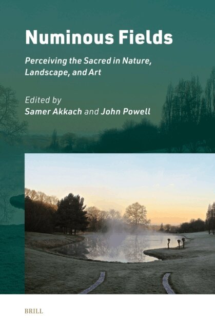 John Powell, Samer Akkach - Numinous Fields: Perceiving the Sacred in Nature, Landscape, and Art, E-bok