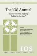 The IOS Annual Volume 24: Let the Tabarna, the King, Be Dear to the Gods
