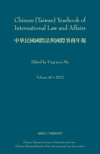 Chinese (Taiwan) Yearbook of International Law and Affairs, Volume 40, 2022, E-bok