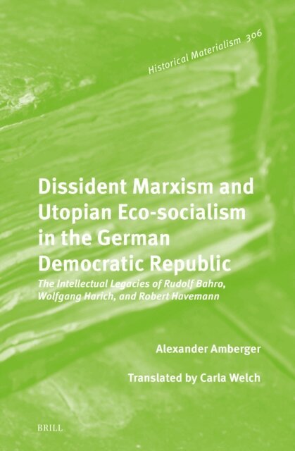 Alexander Amberger - Dissident Marxism and Utopian Eco-Socialism in the German Democratic Republic, E-bok
