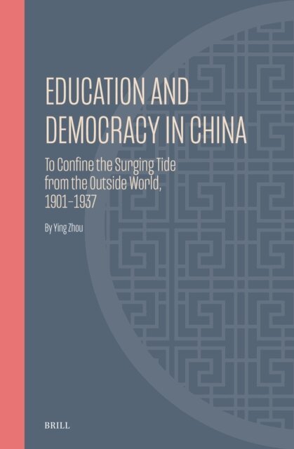 Zhou Ying - Education and Democracy in China, E-bok