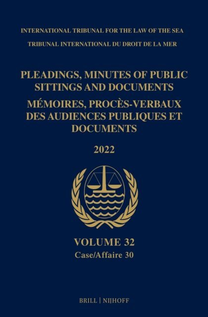 ITLOS - Pleadings, Minutes of Public Sittings and Documents/Memoires, proces-verbaux des audiences publiques et documents (2022), E-bok