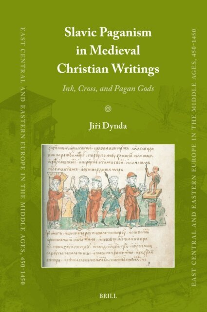 Jiri Dynda - Slavic Paganism in Medieval Christian Writings, E-bok