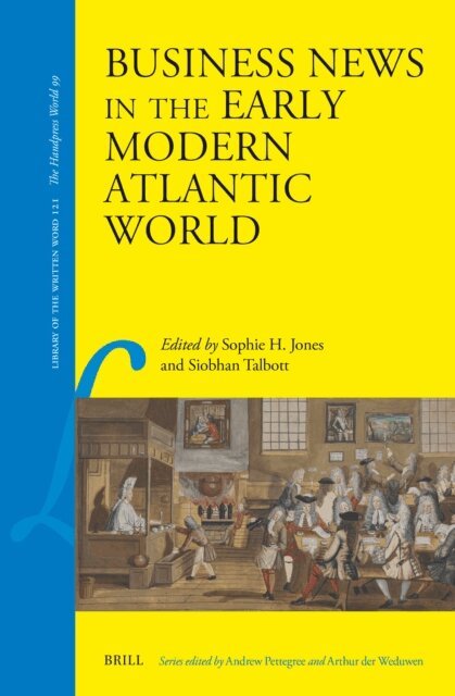 Siobhan Talbott, Sophie Jones - Business News in the Early Modern Atlantic World, E-bok