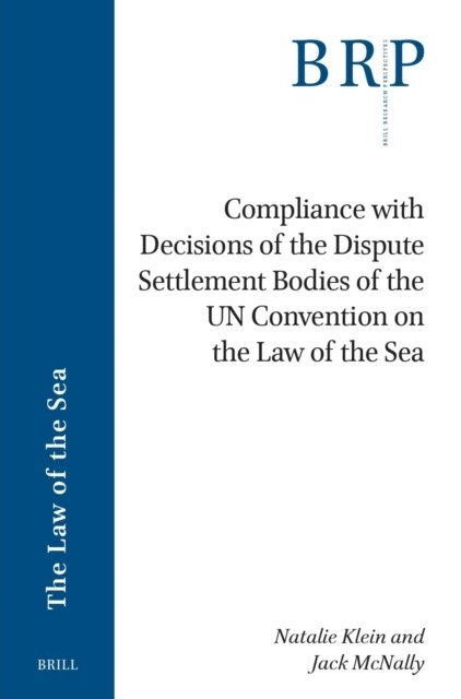 Jack McNally, Natalie Klein - Compliance with Decisions of the Dispute Settlement Bodies of the UN Convention on the Law of the Sea, E-bok