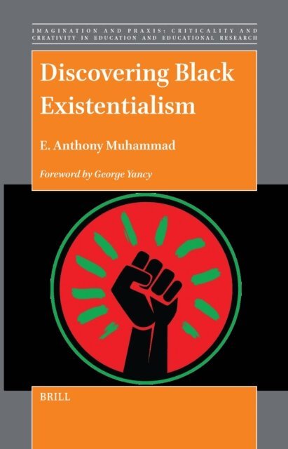 E. Anthony Muhammad - Discovering Black Existentialism, E-bok