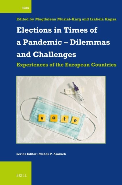 Elections in Times of a Pandemic - Dilemmas and Challenges, E-bok