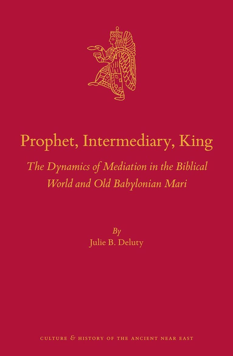 Julie B. Deluty - Prophet, Intermediary, King, Inbunden. Tillgänglighet: Lägg i varukorg