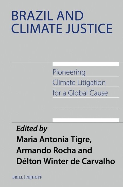 Delton Winter de Carvalho, Armando Rocha, Maria Antonia Tigre - Brazil and Climate Justice, E-bok