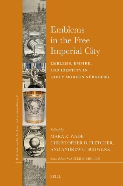 Andrew C. Schwenk, Christopher D. Fletcher, Mara R. Wade - Emblems in the Free Imperial City, E-bok