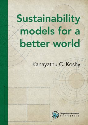 Kanayathu Koshy - Sustainability Models for a Better World, Inbunden