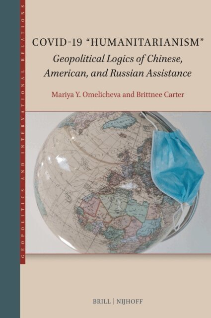 Brittnee Carter, Mariya Omelicheva - COVID-19 &quote;Humanitarianism&quote;, E-bok