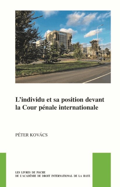 Peter Kovacs - L'individu et sa position devant la Cour penale internationale, E-bok