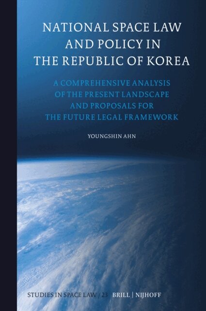 Youngshin Ahn - National Space Law and Policy in the Republic of Korea, E-bok