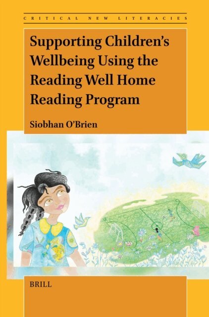 Siobhan O'Brien - Supporting Children's Wellbeing Using the Reading Well Home Reading Program, E-bok