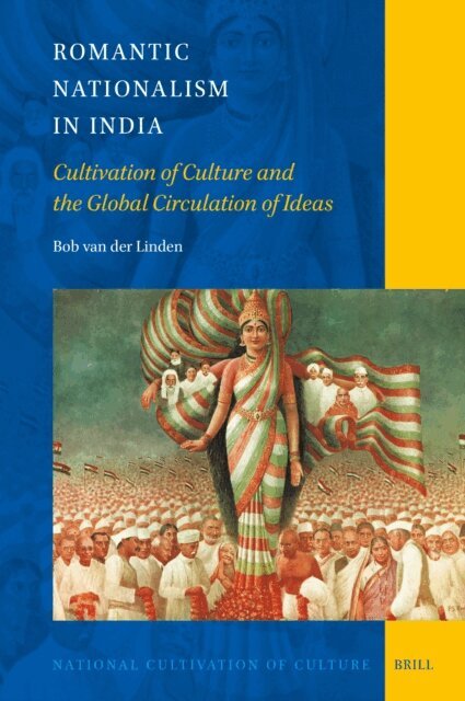 Bob van der Linden - Romantic Nationalism in India, E-bok