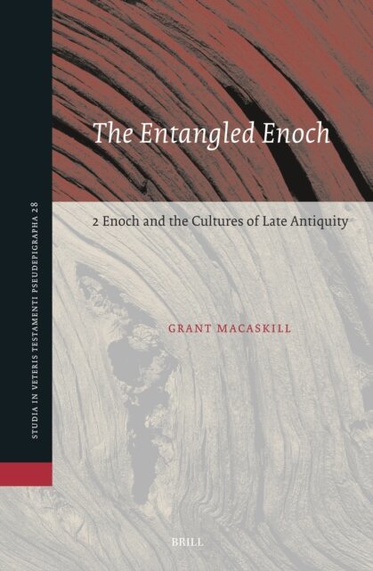 Grant Macaskill - Entangled Enoch: 2 Enoch and the Cultures of Late Antiquity, E-bok