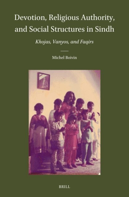 Michel Boivin - Devotion, Religious Authority, and Social Structures in Sindh, E-bok