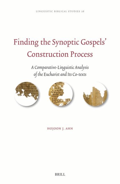 Hojoon Ahn - Finding the Synoptic Gospels' Construction Process, E-bok