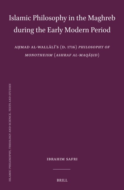 Ibrahim Safri - Islamic Philosophy in the Maghreb during the Early Modern Period, E-bok