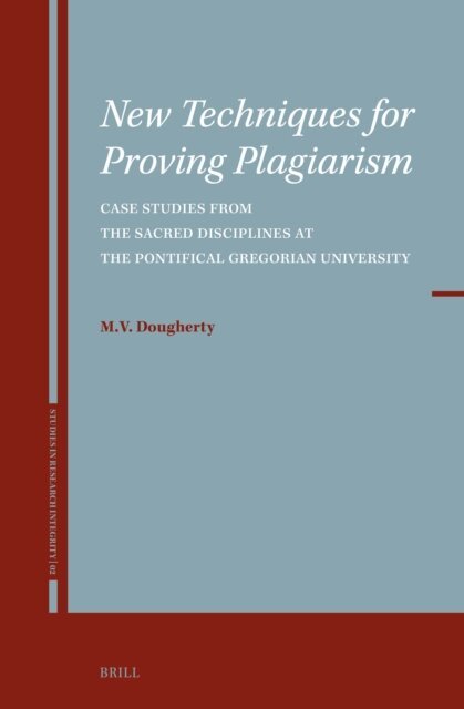 M. V. Dougherty - New Techniques for Proving Plagiarism, E-bok