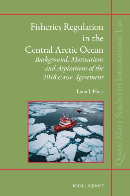 Lena J. Haas - Fisheries Regulation in the Central Arctic Ocean, E-bok