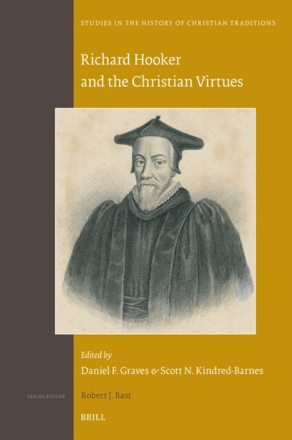 Scott N. Kindred-Barnes, Daniel F. Graves - Richard Hooker and the Christian Virtues, E-bok