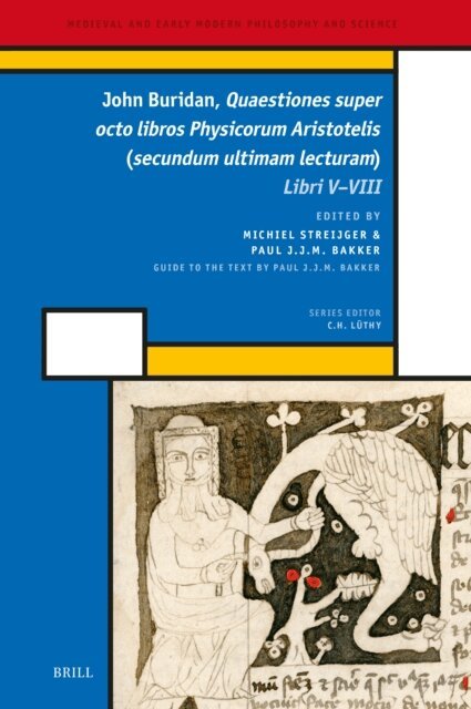 John Buridan, Paul J.J.M. Bakker, Michiel Streijger - John Buridan, Quaestiones super octo libros Physicorum Aristotelis (secundum ultimam lecturam), E-bok