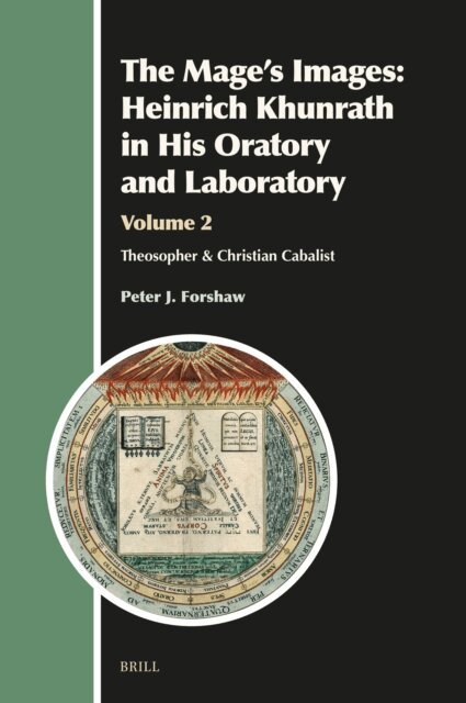 Peter J. Forshaw - Mage's Images: Heinrich Khunrath in His Oratory and Laboratory, Volume 2, E-bok