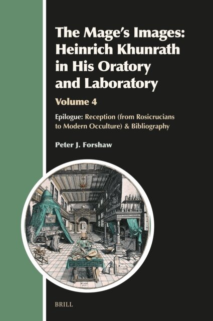 Peter J. Forshaw - Mage's Images: Heinrich Khunrath in His Oratory and Laboratory, Volume 4, E-bok