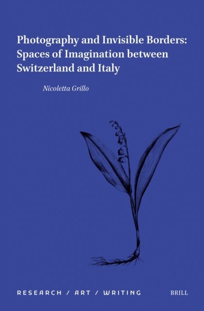 Nicoletta Grillo - Photography and Invisible Borders, E-bok