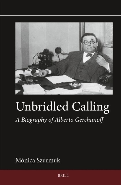 Monica Szurmuk - Unbridled Calling, E-bok